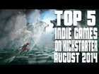 Top 5 Indie Games on Kickstarter - August 2014