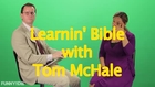 Learnin' Bible with Tom Mchale:  Ep.1 Jesus' Birth