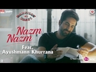 Nazm Nazm feat. Ayushmann Khurrana | Bareilly Ki Barfi | Kriti Sanon & Rajkummar Rao