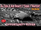 Opportunity Rover Spots Tank, Hatch, Vent Type Object On Mars!