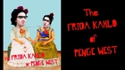 THE FRIDA KAHLO OF PENGE WEST