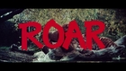 ROAR [Theatrical trailer] In theaters this April!