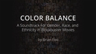 Color Balance - A Soundtrack For Gender, Race, and Ethnicity in Movies