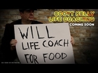 SCOTT KELLY LIFE COACHING - A New Reality Series