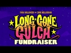 Long Gone Gulch Fundraiser