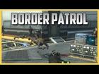 Border Patrol Slaughterfest!