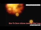 How To Grow African American Hair Long Download PDF Free of Risk - Real Review