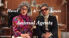 Hazel & Louis: Animal Agents