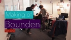 Making of Bounden - Part one