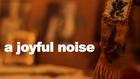 A JOYFUL NOISE - (Documentary short)