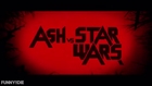 ASH VS STAR WARS: The Chainsaw Jedi Returns