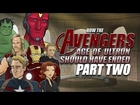 How The Avengers: Age of Ultron Should Have Ended - Part Two
