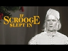 IF SCROOGE SLEPT IN | A Chris & Jack Christmas Special