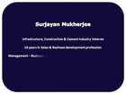 SURJAYAN MUKHERJEE BE MBA CEMENT CONSTRUCTION INFRASTRUCTURE SALES BUSINESS DEVELOPMENT
