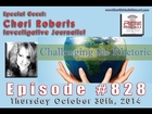 Pete Santilli Episode #827  - Cheri Roberts, Investigative Journalist