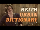 Keith Urban Dictionary
