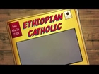 Daniel Asfaw ETHIOPIAN CATHOLIC SPIRITUAL DISCUSSION Jan 17, 2014