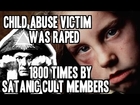 Child Victim was Raped 1800 Times By Satanic Cult who Followed The Teachings of Aleister Crowley!