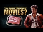 Fight Club - You Think You Know Movies?