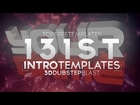 FREE Intro Template: 3D Dubstep Blast #131 w/Tutorial