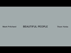 Mark Pritchard - Beautiful People (feat. Thom Yorke)