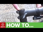 How To Tighten Your Headset | Road Bike Maintenance