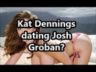 Kat Dennings dating Josh Groban
