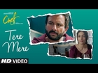 CHEF: Tere Mere Video Song | Saif Ali Khan | Amaal Mallik Feat Armaan Malik | T-Series