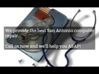 Get a San Antonio computer repair! The best computer technicians in San Antonio