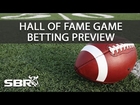2016 NFL Hall Of Fame Game Betting Preview