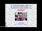 Auto Bitcoin Cash Review - Is Auto Bitcoin Cash by Steven Lee Jones and Ben S a Scam?