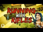 I'M GOING COMMANDO, CALL ME RAMBO! | RUNNING WITH RIFLES (Quick Look)