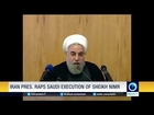 Iran president raps saudi execution of Sheikh Nimr