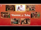 Daawat-e-Ishq - Audio Juke Box