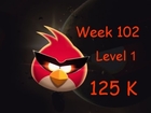 Angry Birds Friends Weekly Tournament Week 102 Level 1 - Score 125 K