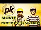 PK Movie (2014) | Aamir Khan | Anushka Sharma | Full Promotion Events | Public Review - PK (film)