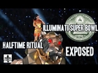 Katy Perry Super Bowl Illuminati Half Time Show EXPOSED !!!