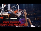 Vince Carter's Ultimate Toronto Raptors Mixtape!
