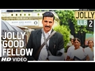 Jolly Good Fellow Video Song | Jolly LLB 2 | Akshay Kumar, Huma Qureshi |  Meet Bros|T-Series