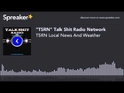 TSRN Local News And Weather (made with Spreaker)