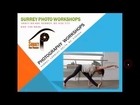 Photography Classes Surrey BC | Digital Camera Workshops | (604) 720-6635