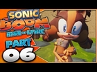 Sonic Boom: Rise of Lyric (Wii U) - Part 6 (1080p)