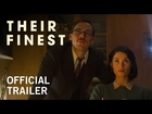Their Finest | Official Trailer | In Theaters Spring 2017