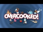 Overcooked Launch Trailer