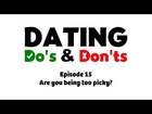 Are you being too picky? - Dating Do's & Don'ts E15 - Rabbi Manis Friedman