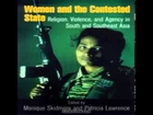 Women and the Contested State Religion Violence and Agency in South and Southeas
