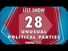 28 Unusual Political Parties - mental_floss List Show Ep. 326