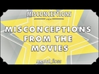 Misconceptions from the Movies - mental_floss on YouTube (Ep.3)