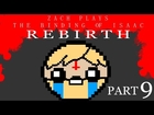 Zach Plays The Binding of Isaac: Rebirth -Part 9- Hot and Cold