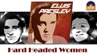 Elvis Presley - Hard Headed Women (HD) Officiel Seniors Musik